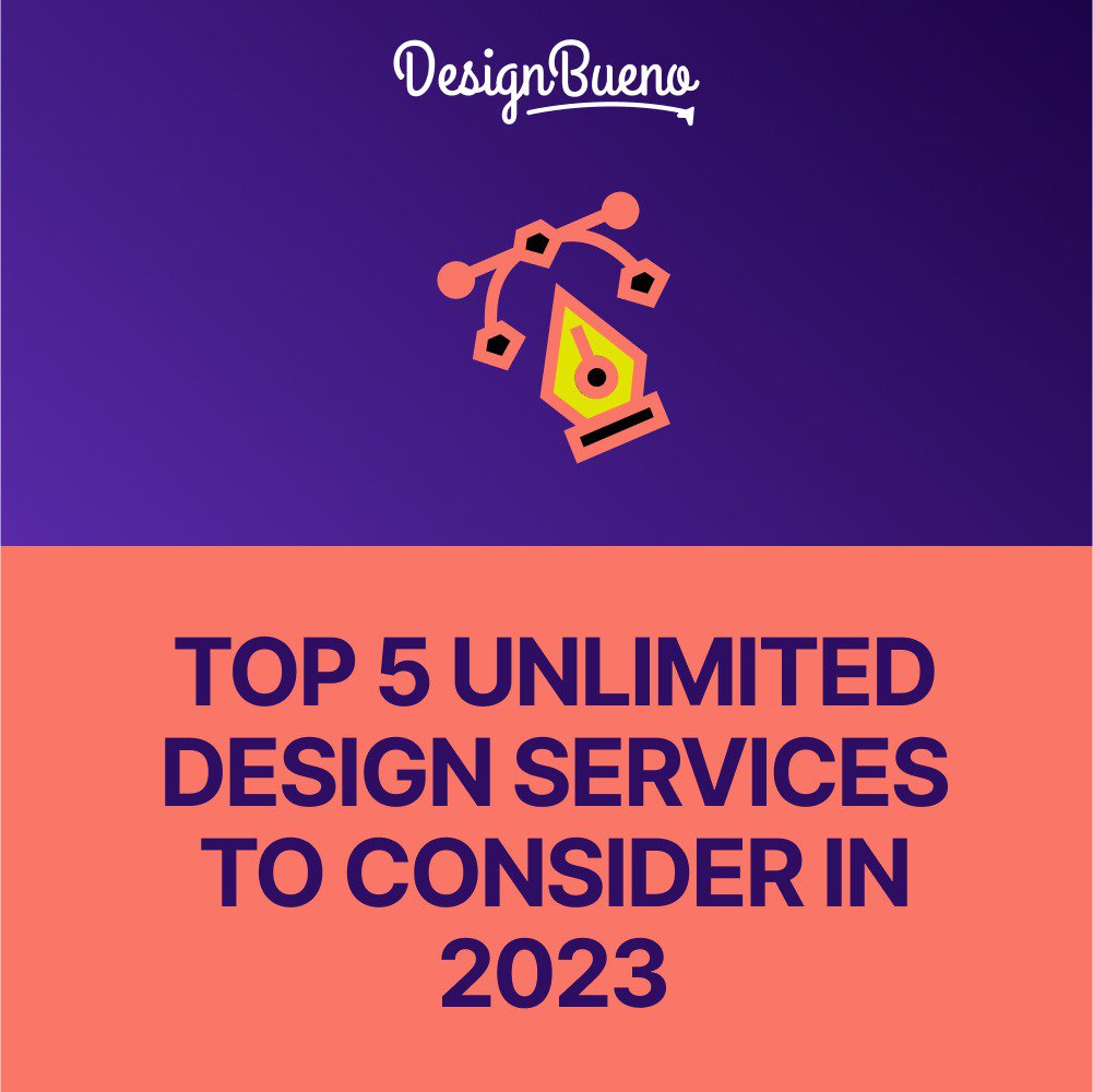 Top 5 Unlimited Design Services to Consider in 2023 cover